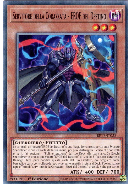 Yu-Gi-Oh! Servitore della Corazzata - EROE del Destino BETB 023 Oltre il Coraggio ITA